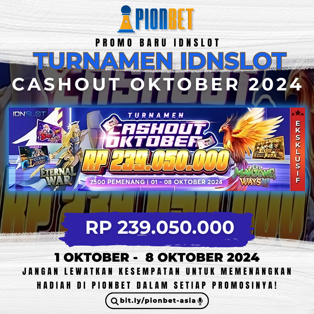 Pionbet Asia: Turnamen IDNSlot Cashout Oktober 2024